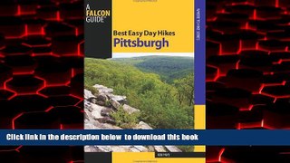Best book  Best Easy Day Hikes Pittsburgh (Best Easy Day Hikes Series) BOOOK ONLINE