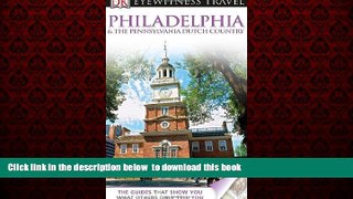liberty books  DK Eyewitness Travel Guide: Philadelphia     The Pennsylvania Dutch Country BOOOK