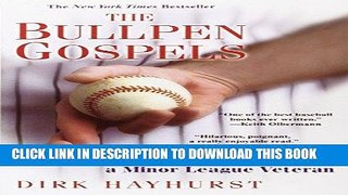 Books The Bullpen Gospels: A Non-Prospect s Pursuit of the Major Leagues and the Meaning of Life