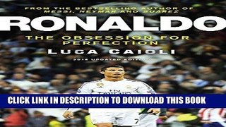 Best Seller Ronaldo - 2016 Updated Edtion: The Obsession for Perfection Download Free