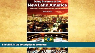 FAVORITE BOOK  Doing Business in the New Latin America: A Guide to Cultures, Practices, and