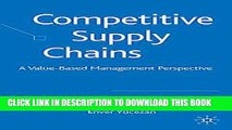 [PDF Kindle] Competitive Supply Chains: A Value-Based Management Perspective Full Book