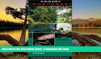 liberty book  On the Fly Guide to the Northwest: The 40 best Flyfishing Waters of Oregon and