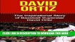 Books David Ortiz: The Inspirational Story of Baseball Superstar David Ortiz (David Ortiz