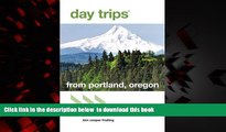 Read book  Day TripsÂ® from Portland, Oregon: Getaway Ideas for the Local Traveler (Day Trips