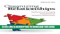 KINDLE Organizing Relationships: Traditional and Emerging Perspectives on Workplace Relationships