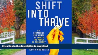 READ  Shift Into Thrive: Six Strategies for Women to Unlock the Power of Resiliency FULL ONLINE