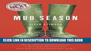 Books Mud Season: How One Woman s Dream of Moving to Vermont, Raising Children, Chickens and