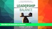 FAVORITE BOOK  Leadership in Balance: THE FULCRUM-CENTRIC PLAN for Emerging and High Potential
