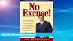 READ BOOK  No Excuse! Incorporating Core Values, Accountability, and Balance into Your Life and