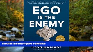 GET PDF  Ego Is the Enemy  BOOK ONLINE