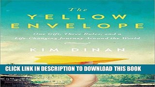 Best Seller The Yellow Envelope: One Gift, Three Rules, and A Life-Changing Journey Around the