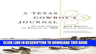 Books A Texas Cowboy s Journal: Up the Trail to Kansas in 1868 (The Western Legacies Series)