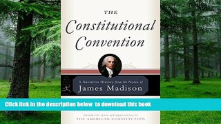 Best book  The Constitutional Convention: A Narrative History from the Notes of James Madison