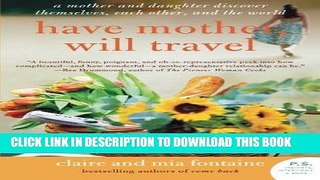 Best Seller Have Mother, Will Travel: A Mother and Daughter Discover Themselves, Each Other, and