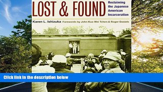 READ book  Lost and Found: Reclaiming the Japanese American Incarceration (Asian American