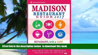 Best book  Madison Restaurant Guide 2017: Best Rated Restaurants in Madison, Wisconsin - 400