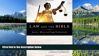 Free [PDF] Downlaod  Law and the Bible: Justice, Mercy and Legal Institutions #A#  BOOK ONLINE