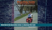 Best books  Bicycling Guide To The Mississippi River Trail: A Complete Route Guide Along The