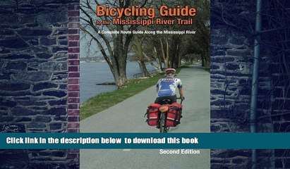 Best books  Bicycling Guide To The Mississippi River Trail: A Complete Route Guide Along The