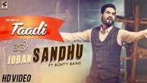 Taadi HD Video Song Joban Sandhu 2016 Desi Crew New Punjabi Songs