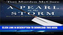 Best Seller A Pearl in the Storm: How I Found My Heart in the Middle of the Ocean Read online Free