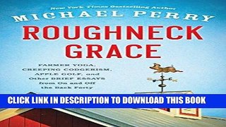 Best Seller Roughneck Grace: Farmer Yoga, Creeping Codgerism, Apple Golf, and Other Brief Essays