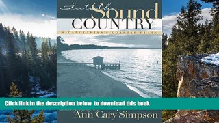 Read book  Into the Sound Country: A Carolinian s Coastal Plain BOOOK ONLINE