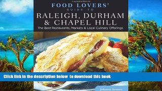Best books  Food Lovers  Guide toÂ® Raleigh, Durham   Chapel Hill: The Best Restaurants, Markets