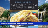 GET PDFbooks  Food Lovers  Guide toÂ® Raleigh, Durham   Chapel Hill: The Best Restaurants,