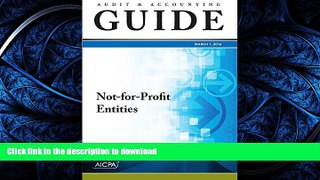 READ BOOK  Auditing and Accounting Guide: Not-for-Profit Entities, 2016 (AICPA Audit and