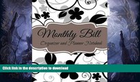 READ BOOK  Monthly Bill Organizer and Planner Notebook (Budget Planners-Extra Large) (Volume 27)