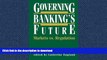 FAVORITE BOOK  Governing Banking s Future: Markets vs. Regulation (Innovations in Financial