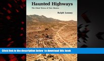 GET PDFbook  Haunted Highways: The Ghost Towns of New Mexico BOOK ONLINE