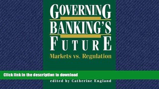 FAVORITE BOOK  Governing Banking s Future: Markets vs. Regulation (Innovations in Financial