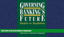 FAVORITE BOOK  Governing Banking s Future: Markets vs. Regulation (Innovations in Financial