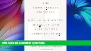 FAVORITE BOOK  The Improbability Principle: Why Coincidences, Miracles, and Rare Events Happen