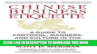 [FREE] Ebook Chinese Business Etiquette: A Guide to Protocol,  Manners,  and Culture in thePeople
