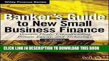 KINDLE Banker s Guide to New Small Business Finance,   Website: Venture Deals, Crowdfunding,