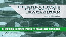 [FREE] Ebook Interest Rate Derivatives Explained: Volume 1: Products and Markets (Financial