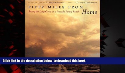 Best books  Fifty Miles From Home: Riding The Long Circle On A Nevada Family Ranch [DOWNLOAD] ONLINE