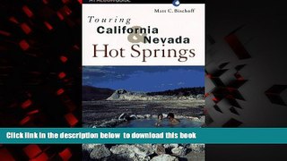 Best books  Touring California and Nevada Hot Springs (Touring Guides) BOOOK ONLINE