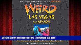 Best book  Weird Las Vegas and Nevada: Your Alternative Travel Guide to Sin City and the Silver