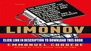 Best Seller Limonov: The Outrageous Adventures of the Radical Soviet Poet Who Became a Bum in New