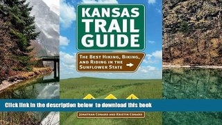 Read books  Kansas Trail Guide: The Best Hiking, Biking, and Riding in the Sunflower State READ