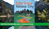 liberty book  Day Trips from Kansas City, 12th: Getaways Less than Two Hours Away (Day Trips