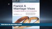 READ book  Fiance   Marriage Visas: A Couple s Guide to U.S. Immigration Ilona Bray J.D.