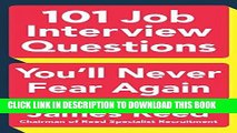 [FREE] Ebook 101 Job Interview Questions You ll Never Fear Again PDF Kindle