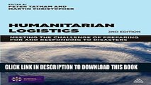 EPUB Humanitarian Logistics: Meeting the Challenge of Preparing for and Responding to Disasters