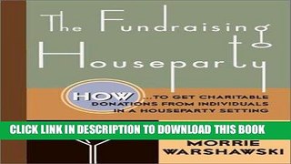 KINDLE The Fundraising Houseparty: How to Get Charitable Donations from Individuals in a